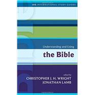 Understanding and Using the Bible 9781451499629