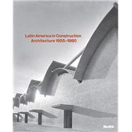 Latin America in Construction 9780870709630