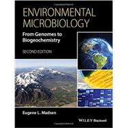 Environmental Microbiology: From Genomes to Biogeochemistry 9781118439630