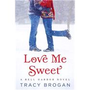 Love Me Sweet 9781477819630