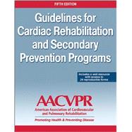 Guidelines for Cardiac Rehabilitation and Secondary Prevention Programs 9781450459631