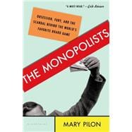 The Monopolists Obsession, Fury, and the Scandal Behind the World's Favorite Board Game 9781608199631