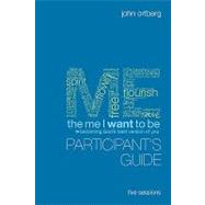 The Me I Want to Be: Becoming God's Best Version of You: Five Sessions 9780310889632