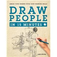 Draw People in 15 Minutes 9781250089632