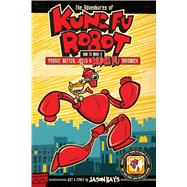 The Adventures of Kung Fu Robot 1 9781449479633