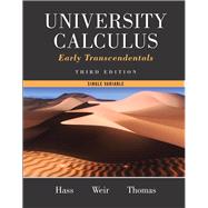 University Calculus Early Transcendentals, Single Variable 9780321999634