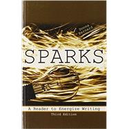 Sparks: A Reader to Energize Writing 9781465209634