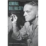 Admiral Bill Halsey 9780674049635