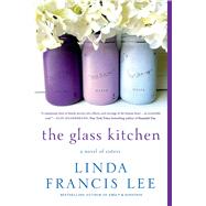 The Glass Kitchen A Novel of Sisters 9781250049636