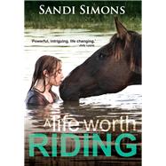 A Life Worth Riding 9780987419637
