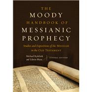 The Moody Handbook of Messianic Prophecy 9780802409638
