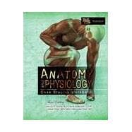 Anatomy and Physiology Case Studies 9781465269638