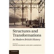 Structures and Transformations in Modern British History 9781107679641