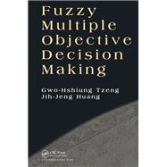 Fuzzy Multiple Objective Decision Making