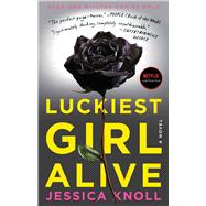 Luckiest Girl Alive 9781476789644