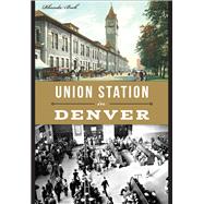Union Station in Denver 9781626199644