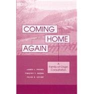 Coming Home Again: A Family-Of-Origin Consultation 9781138869646