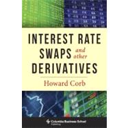 Interest Rate Swaps and Other Derivatives 9780231159647