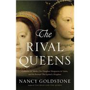 The Rival Queens 9780316409650