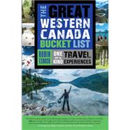The Great Western Canada Bucket List 9781459729650