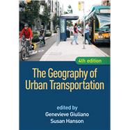 The Geography of Urban Transportation, Fourth Edition 9781462529650