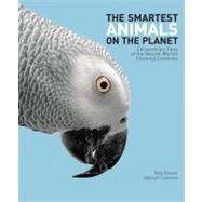 The Smartest Animals on the Planet 9781554079650