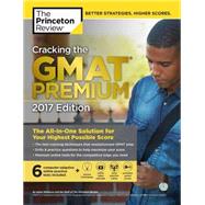 Cracking the GMAT Premium Edition with 6 Computer-Adaptive Practice Tests, 2017 9781101919651