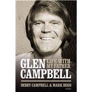 Life With My Father Glen Campbell 9781468309652