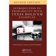 Introduction to Probability with Texas Hold em Examples, Second Edition