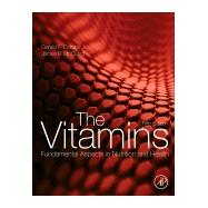 The Vitamins: Fundamental Aspects in Nutrition and Health 9780128029657