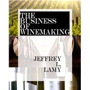 The Business of Winemaking 9781935879657