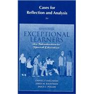 Cases for Reflection and Analysis for Exceptional Learners : Introduction to Special Education 9780205609659