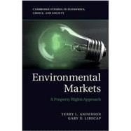 Environmental Markets: A Property Rights Approach 9780521279659