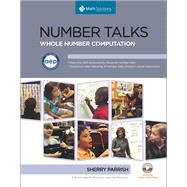 Number Talks Common Core Edition, Grades K-5 Helping Children Build Mental Math and Computation Strategies 9781935099659