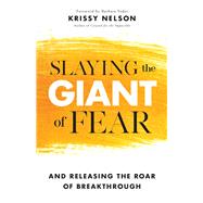 Slaying the Giant of Fear 9780800799663