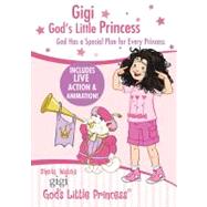 Gigi, God's Little Princess: God Has a Special Plan for Every Princess 9781400319664