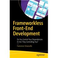 Frameworkless Front-end Development 9781484249666