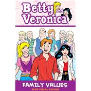 Betty and Veronica: Family Values 9781619889668
