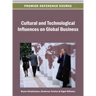 Cultural and Technological Influences on Global Business 9781466639669
