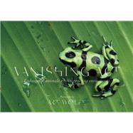 Vanishing Act Endangered Animals and Disappearing Environments 9781937359669