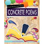 Read, Recite, and Write Concrete Poems 9780778719670