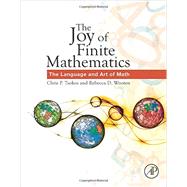 The Joy of Finite Mathematics 9780128029671