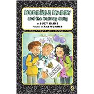 Horrible Harry and the Hallway Bully 9780147509673