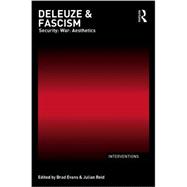 Deleuze & Fascism: Security: War: Aesthetics 9780415589673