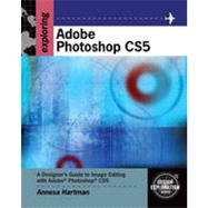 Exploring Adobe Photoshop CS5, 1st Edition 9781133479673