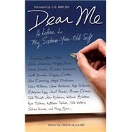 Dear Me A Letter to My Sixteen-Year-Old Self 9781451649673