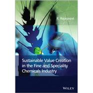 Sustainable Value Creation in the Fine and Speciality Chemicals Industry 9781118539675