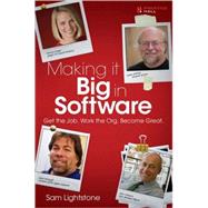 Making it Big in Software Get the Job. Work the Org. Become Great. 9780137059676
