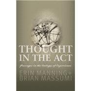 Thought in the Act: Passages in the Ecology of Experience 9780816679676