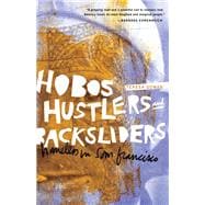 Hobos, Hustlers, and Backsliders : Homeless in San Francisco 9780816669677